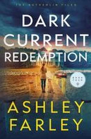 Dark Current Redemption de Ashley Farley