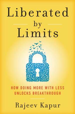 Liberated by Limits de Rajeev Kapur