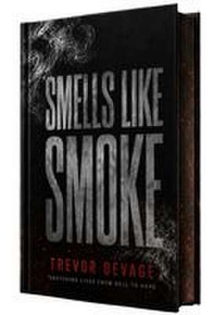 Smells Like Smoke de Trevor Devage