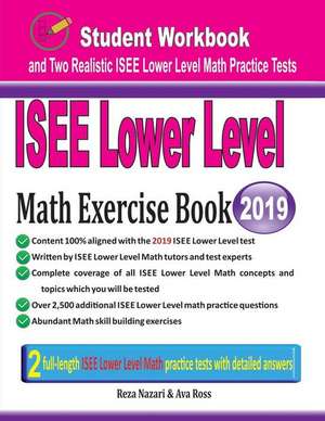 ISEE Lower Level Math Exercise Book de Reza Nazari