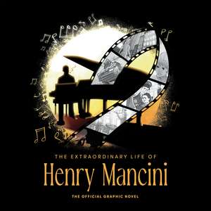 The Extraordinary Life of Henry Mancini: Official Graphic Novel de David Calcano