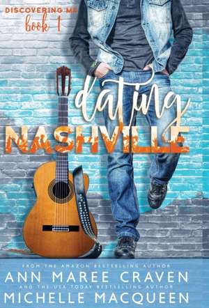 Dating Nashville (Discovering Me Book 1) de Ann Maree Craven