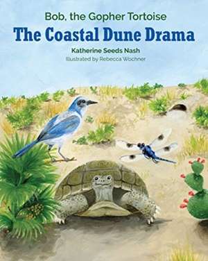 The Coastal Dune Drama de Katherine Seeds Nash