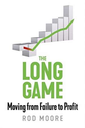 The Long Game de Rod Moore