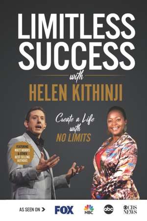 Limitless Success with Helen Kithinji de Helen Kithinji