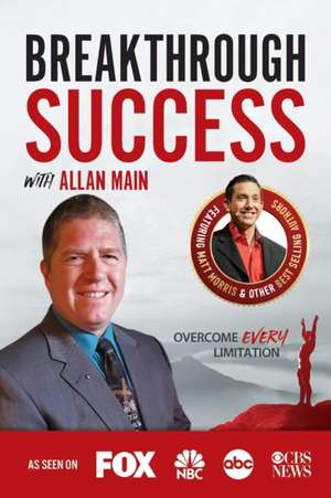 Breakthrough Success with Allan Main de Allan Main