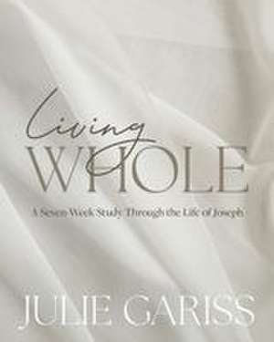 Living Whole de Julie Gariss