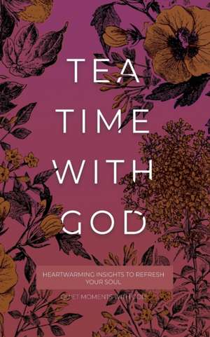 Tea Time with God de Honor Books