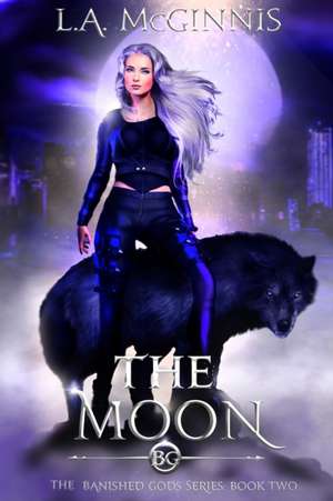 The Moon: The Banished Gods: Book Two de L. a. McGinnis