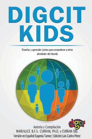 DigCitKids (Ciudadanía Digital de Niños para Niños) de Marialice Curran