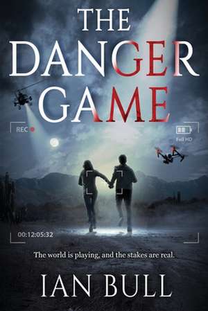 The Danger Game de Ian Bull