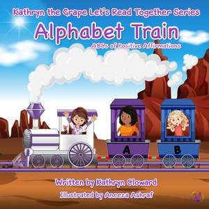 Alphabet Train de Kathryn Cloward