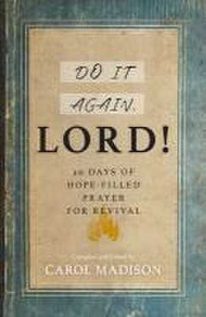 Do It Again, Lord! de Carol Madison