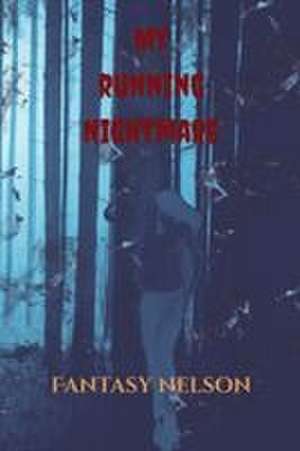 My Running Nightmare de Fantasy Nelson