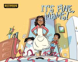 It's Fine, Moms! de Carrow Brown