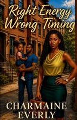 Right Energy, Wrong Timing de Charmaine Everly