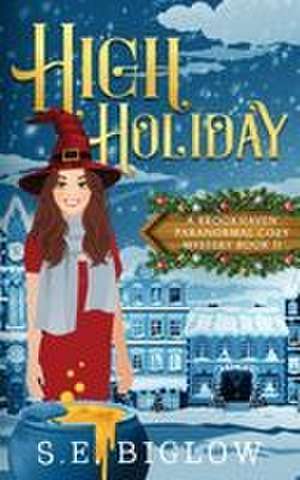 High Holiday de S. E. Biglow