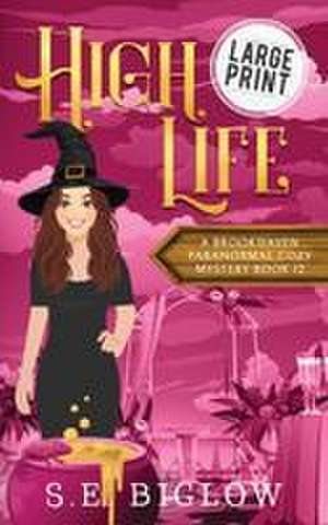 High Life de S. E. Biglow