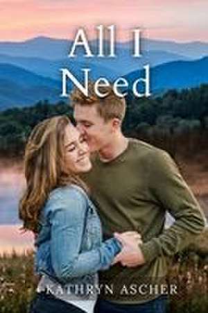 All I Need de Kathryn Ascher