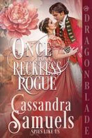 Once Upon a Reckless Rogue de Cassandra Samuels