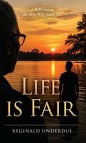Life is Fair de Reginald Underdue