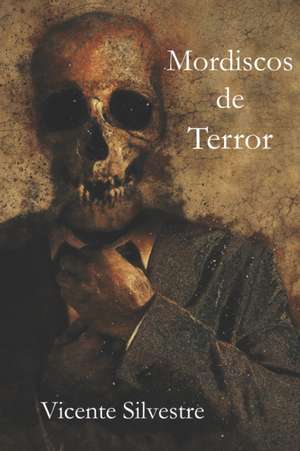 Mordiscos de Terror de Vicente Silvestre Marco