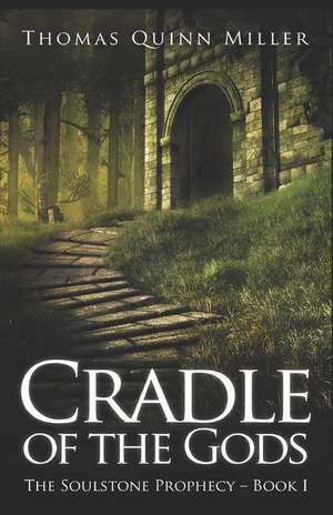 Cradle of the Gods de Thomas Quinn Miller