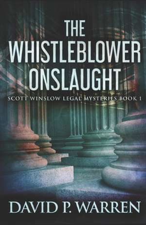 The Whistleblower Onslaught de David P. Warren