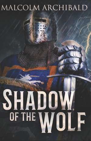 Shadow of the Wolf de Malcolm Archibald