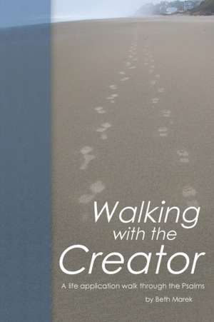Walking with the Creator de Beth Marek