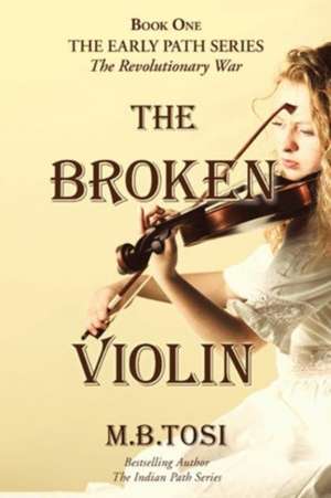The Broken Violin de M. B. Tosi