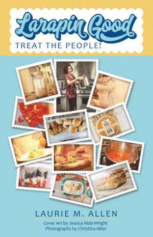 Larapin Good: Treat the People! de Laurie M. Allen