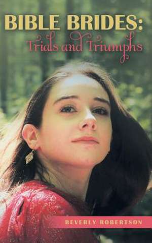 Bible Brides de Robertson, Beverly