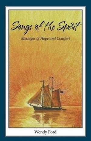 Songs of the Spirit de Wendy Ford