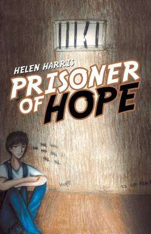 Prisoner of Hope de Helen Harris