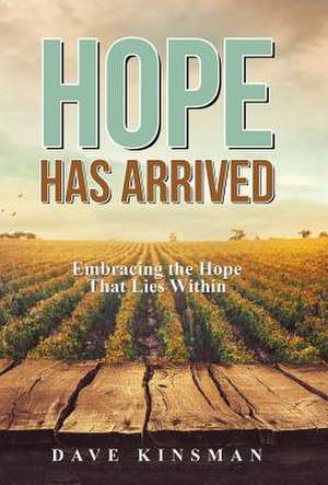 Hope Has Arrived de Dave Kinsman