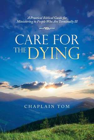 Care for the Dying de Tom, Chaplain