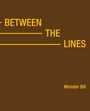 Between the Lines de Minister Bill