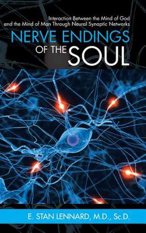 Nerve Endings of the Soul de Lennard, M. D. Sc D. E. Stan