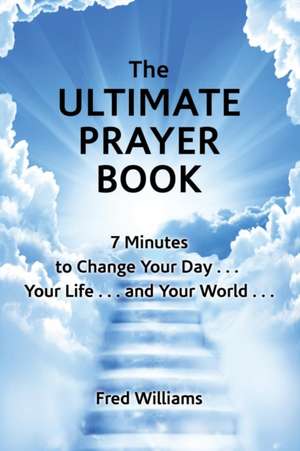 The Ultimate Prayer Book de Fred Williams