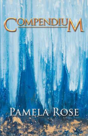 Compendium de Pamela Rose