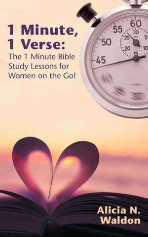 1 Minute, 1 Verse de Alicia N. Waldon
