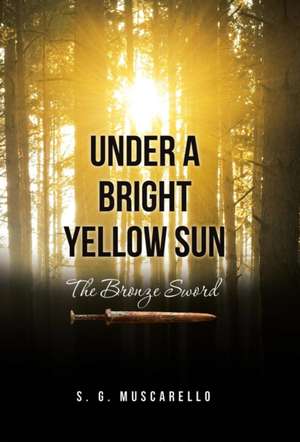Under a Bright Yellow Sun de S G Muscarello