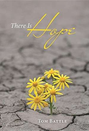 There Is Hope de Tom Battle