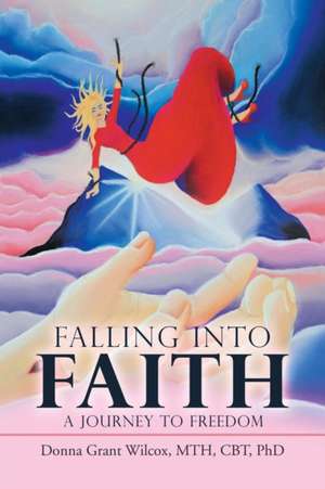 Falling into Faith de Mth Cbt Donna Grant Wilcox