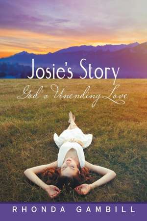 Josie'S Story de Rhonda Gambill