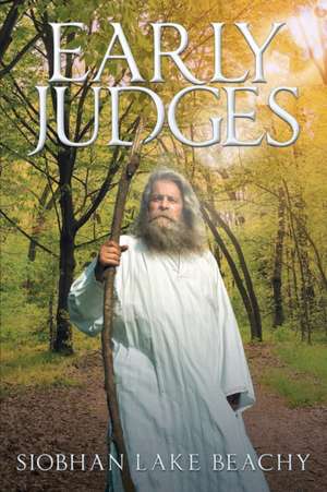 Early Judges de Siobhan Lake Beachy