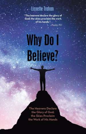 Why Do I Believe? de Lissette Trahan
