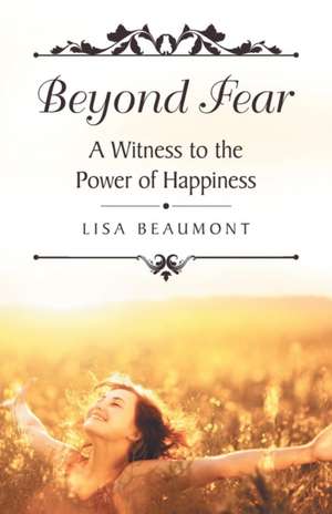 Beyond Fear de Lisa Beaumont