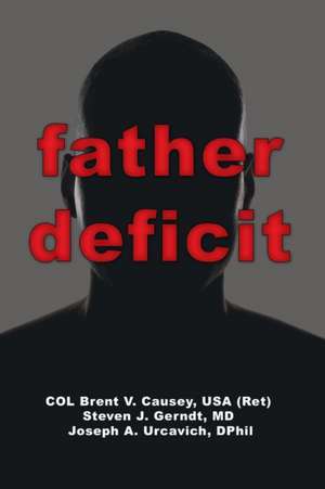 Father Deficit de USA (Ret) COL Brent V. Causey Causey